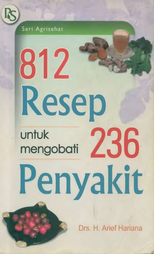 812 RESEP UNTUK MENGOBATI 236 PENYAKIT